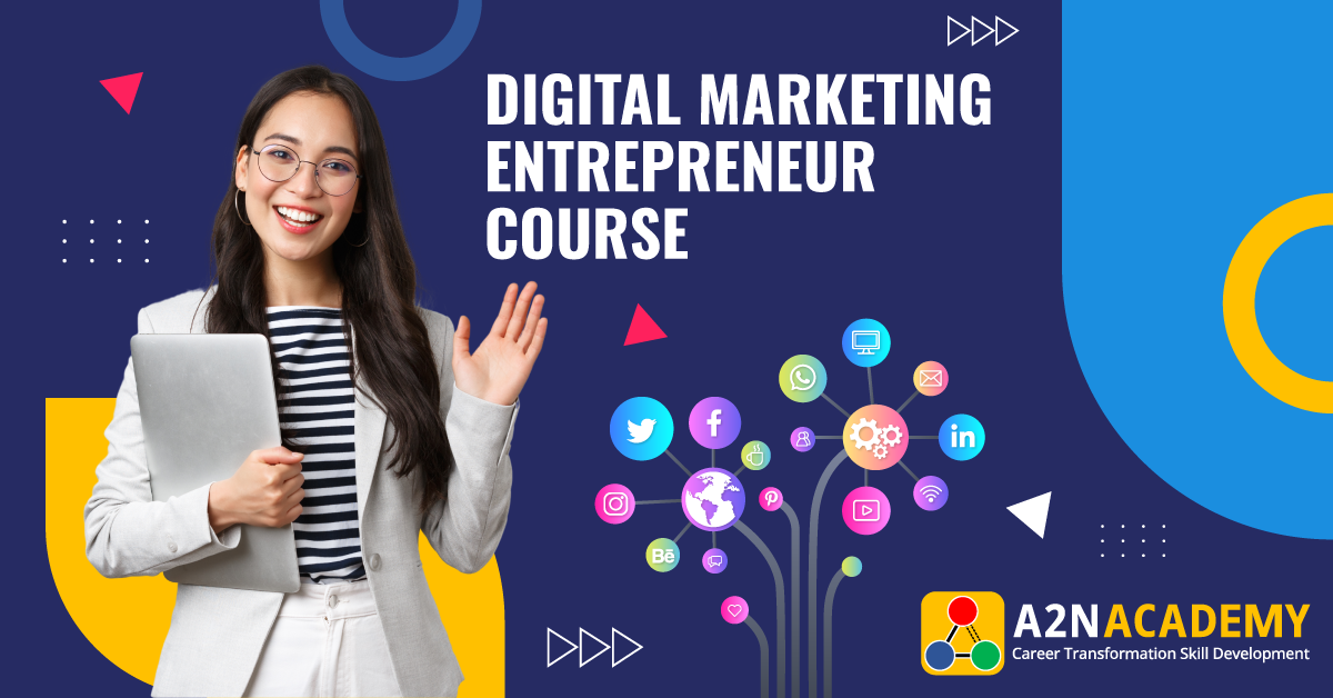 Digital Marketing Entrepreneur Course online- A2N Academy